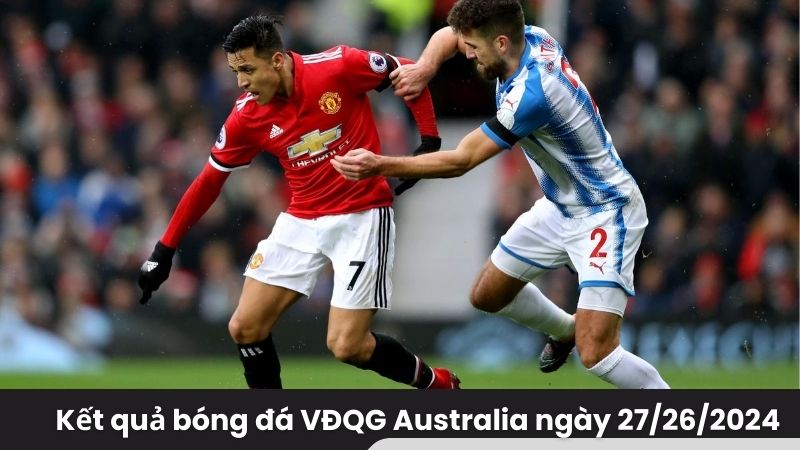 Kết quả bóng đá VĐQG Australia ngày 27/26/2024 2 Kết quả bóng đá VĐQG Australia ngày 27/26/2024