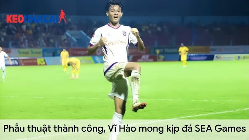 Phẫu thuật thành công, Vĩ Hào mong kịp đá SEA Games Phau-thuat-thanh-cong,-Vi-Hao-mong-kip-da-SEA-Games