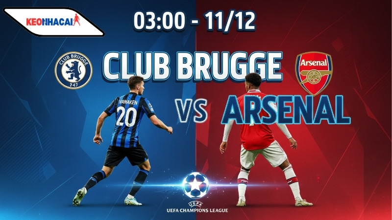 Nhận định bóng đá Club Brugge vs Arsenal, 03h00 ngày 11/12